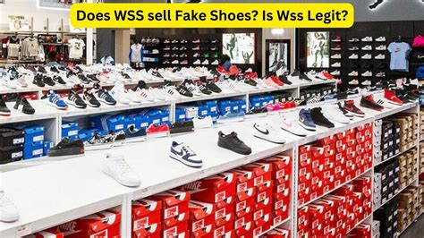 does wss have fake shoes|is wss a legit site.